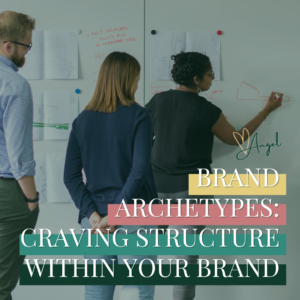 Brand Archetypes: Craving Structure Within Your Brand